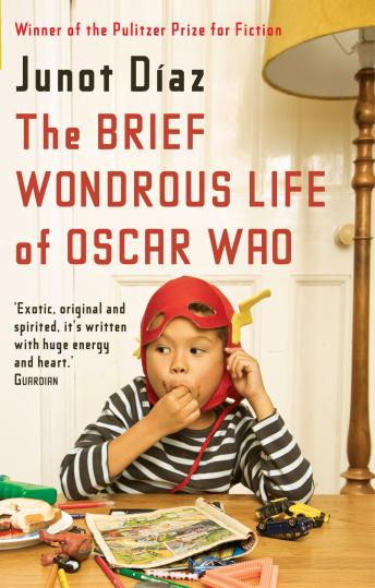 Brief Wondrous Life of Oscar Wao, Junot Díaz