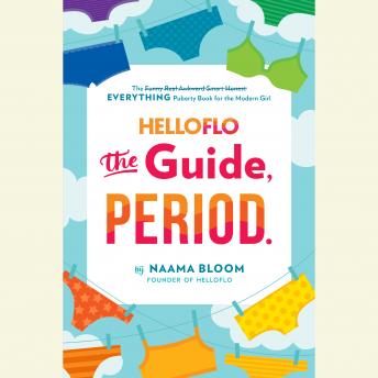 HelloFlo: The Guide, Period.