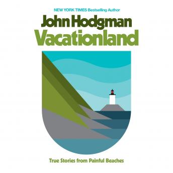 Vacationland: True Stories from Painful Beaches details