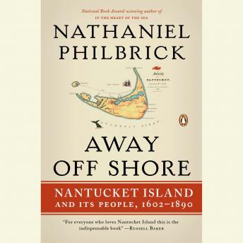 Away Off Shore: Nantucket Island and Its People, 1602-1890 sample.