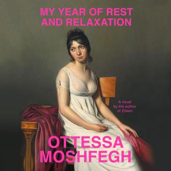 Download My Year of Rest and Relaxation by Ottessa Moshfegh