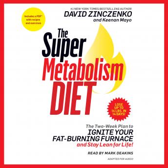 The Super Metabolism Diet: The Two-Week Plan to Ignite Your Fat-Burning Furnace and Stay Lean for Life!