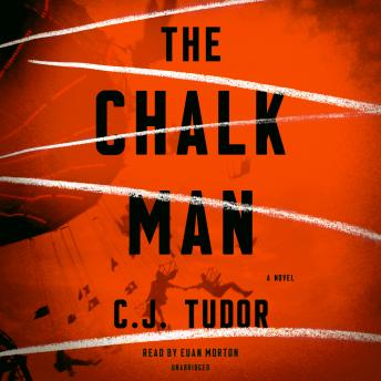 Chalk Man: A Novel, C. J. Tudor
