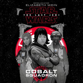 Star Wars: The Last Jedi Cobalt Squadron, Elizabeth Wein