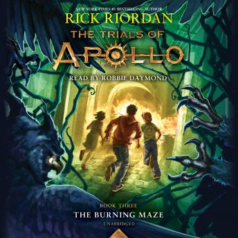 Trials of Apollo, Book Three: The Burning Maze, Rick Riordan