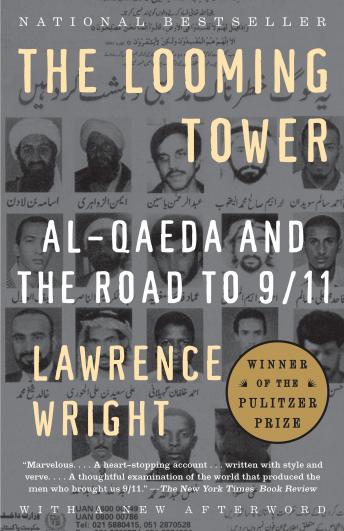 Download Looming Tower: Al-Qaeda and the Road to 9/11 by Lawrence Wright