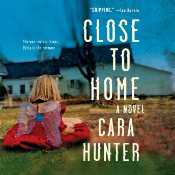 Close to Home: A Novel, Cara Hunter