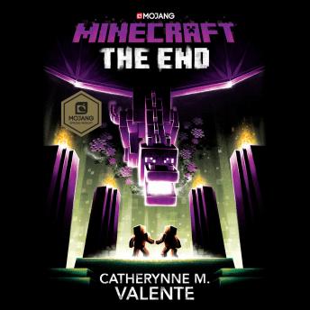 Listen Minecraft: The End: An Official Minecraft Novel By Catherynne M. Valente Audiobook audiobook