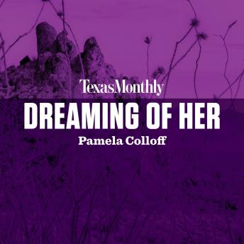 Dreaming of Her, Pamela Colloff