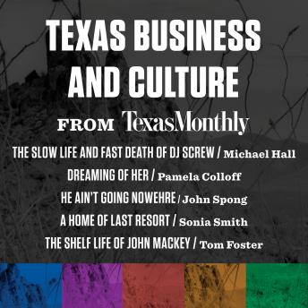 Texas Business and Culture from Texas Monthly, Various  