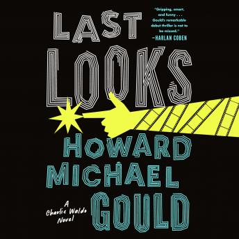 Last Looks: A Novel