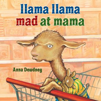 Llama Llama Mad at Mama, Anna Dewdney