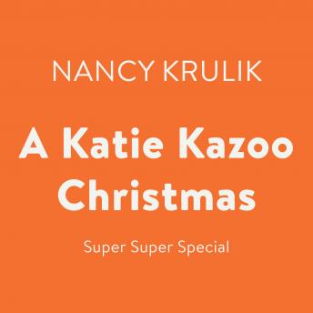A Katie Kazoo Christmas: Super Super Special