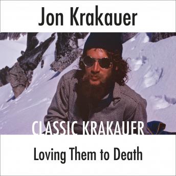 Loving Them to Death, Jon Krakauer