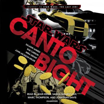 Canto Bight (Star Wars): Journey to Star Wars: The Last Jedi, John Jackson Miller, Rae Carson, Saladin Ahmed, Mira Grant