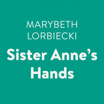 Sister Anne's Hands