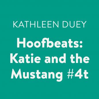 Hoofbeats: Katie and the Mustang #4