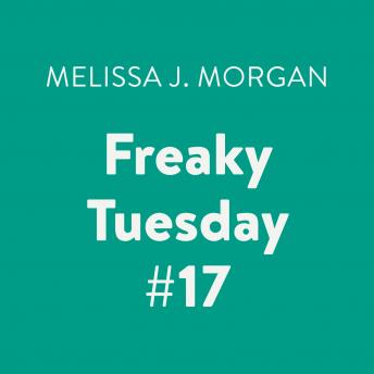 Freaky Tuesday #17
