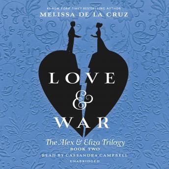 Love & War: The Alex & Eliza Trilogy