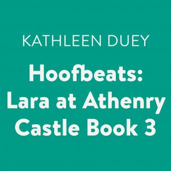Hoofbeats: Lara at Athenry Castle Book 3