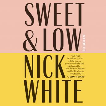 Sweet and Low: Stories