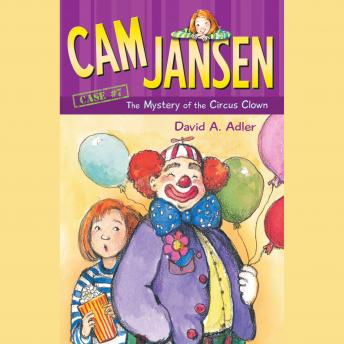 Cam Jansen: The Mystery of the Circus Clown #7