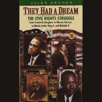 They Had a Dream: The Civil Rights Struggle from Frederick Douglass...MalcolmX