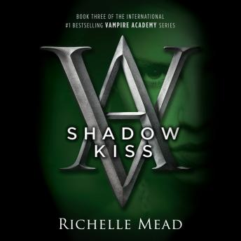Download Shadow Kiss: A Vampire Academy Novel by Richelle Mead