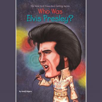 Download Who Was Elvis Presley? by Geoff Edgers