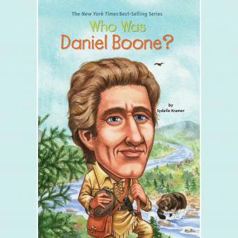 Download Who Was Daniel Boone? by Sydelle Kramer