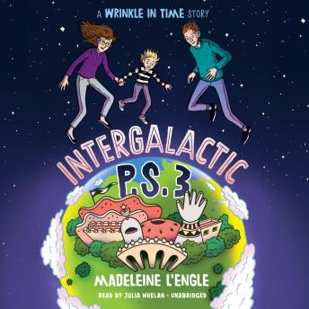 Intergalactic P.S. 3: A Wrinkle in Time Story, Madeleine L'Engle