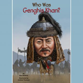 Who Was Genghis Khan?, Nico Medina