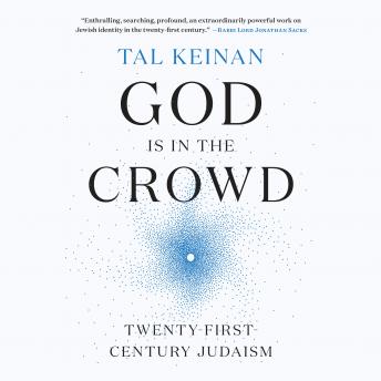 Download God Is in the Crowd: Twenty-First-Century Judaism by Tal Keinan