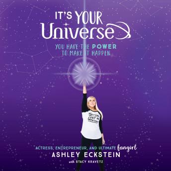 It's Your Universe: You Have the Power to Make It Happen