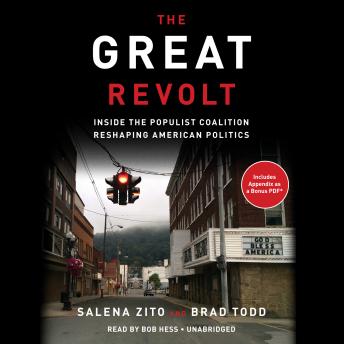 Great Revolt: Inside the Populist Coalition Reshaping American Politics, Brad Todd, Salena Zito