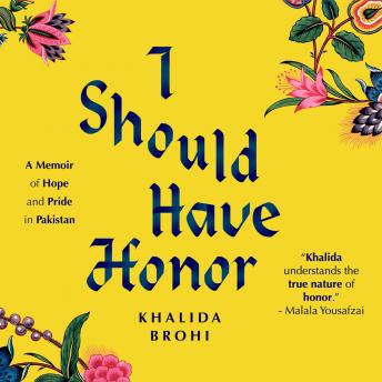 I Should Have Honor: A Memoir of Hope and Pride in Pakistan