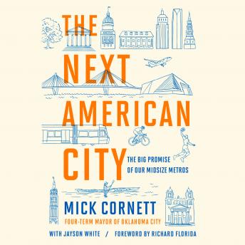 The Next American City: The Big Promise of Our Midsize Metros
