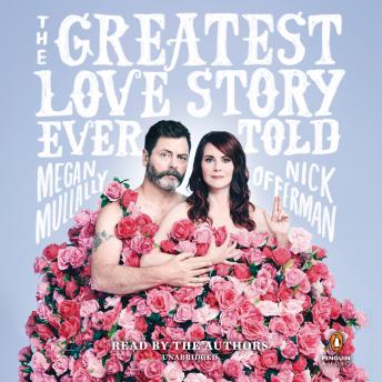 Greatest Love Story Ever Told: An Oral History, Megan Mullally, Nick Offerman