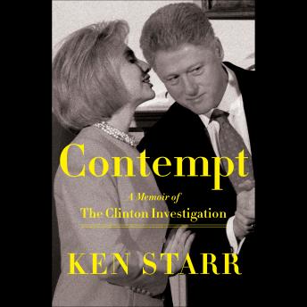 Contempt: A Memoir of the Clinton Investigation