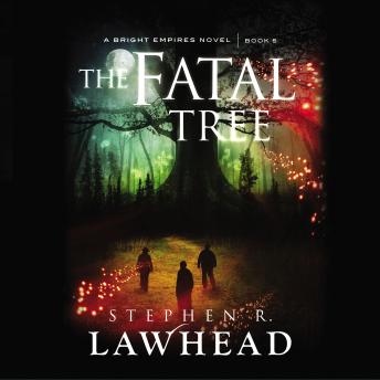 Fatal Tree, Stephen Lawhead