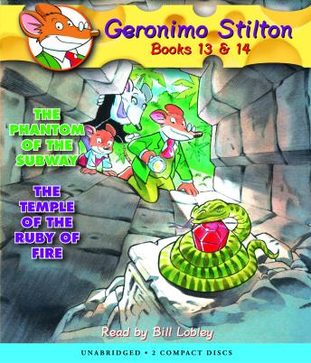 Geronimo Stilton Books #13: The Phantom of the Subway & #14: The Temple of the Ruby of Fire, Audio book by Geronimo Stilton