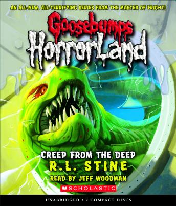 Creep From the Deep (Goosebumps HorrorLand #2)