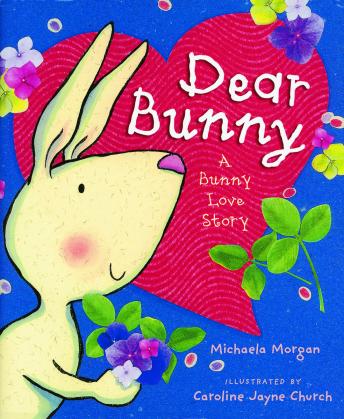 The Dear Bunny: A Bunny Love Story