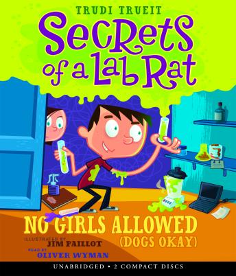 No Girls Allowed (Dogs Okay) (Secrets of a Lab Rat #1)