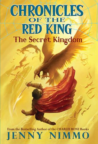 Download Secret Kingdom (Chronicles of the Red King #1) by Jenny Nimmo