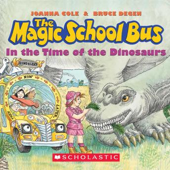 In The Time of Dinosaurs (The Magic School Bus)