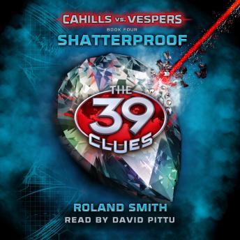 Listen The 39 Clues: Cahills vs. Vespers Book 4: Shatterproof By Roland Smith Audiobook audiobook