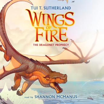 Listen Wings of Fire Book One: The Dragonet Prophecy By Tui T. Sutherland Audiobook audiobook