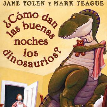 [Spanish] - ¿Cómo dan las buenas noches los dinosaurios? (How Do Dinosaurs Say Good Night?)