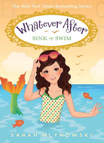 Whatever After Book #3: Sink or Swim
